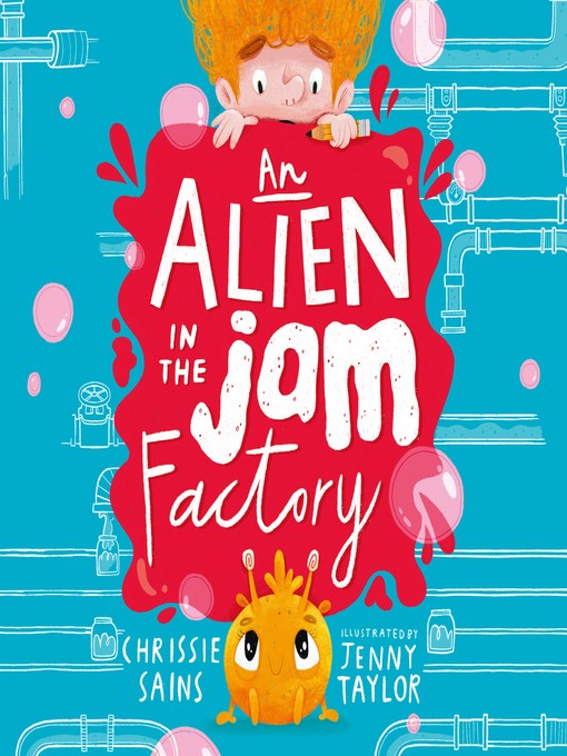 Title details for An Alien in the Jam Factory by Chrissie Sains - Available